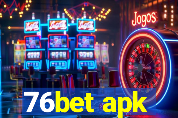 76bet apk